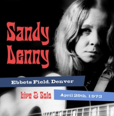 Sandy Denny - Solo Live At Ebbet's Field, Denver April