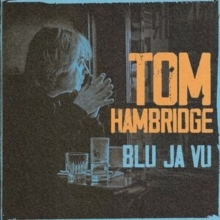 Tom Hambridge - Blu Ja Vu
