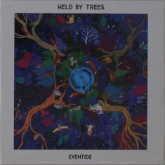 Held By Trees - Eventide