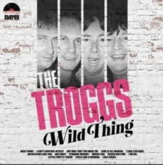 Troggs - Wild Thing