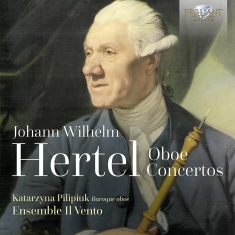 Johannes Wilhelm Hertel - Oboe Concertos