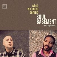 Soul Basement & Jay Nemor - What We Leave Behind