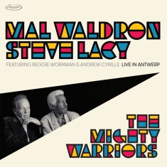 Mal Waldron & Steve Lacy - The Mighty Warriors: Live In Antwerp