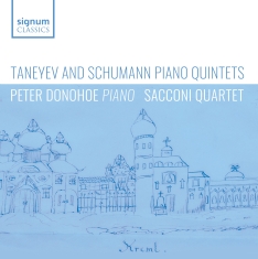 Peter Donohoe Sacconi Quartet - Taneyev & Schumann: Piano Quintets