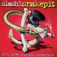 Slash's Snakepit - It's Five O'clock Somewhere in the group Minishops / Slash at Bengans Skivbutik AB (552771)
