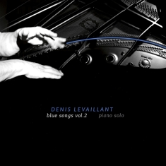 Denis Levaillant - Blue Songs Vol. 2 - Piano Solo