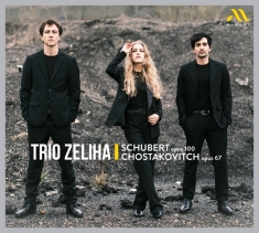 Trio Zeliha - Schubert Opus 100 / Shostakovich Opus 67