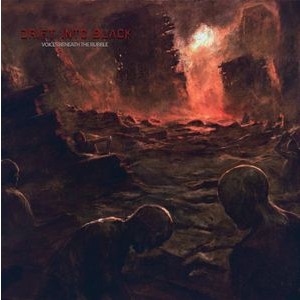 Drift Into Black - Voices Beneath The Rubble