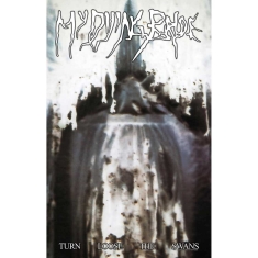 My Dying Bride - Turn Loose The Swans Textile Poster