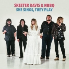 Skeeter Davis & Nrbq - She Sings, They Play