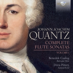Benedek Csalog Dora Petery - Quantz: Complete Flute Sonatas, Vol