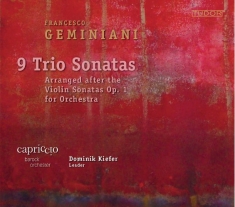 Capriccio Barockorchester - Geminiani: 9 Trio Sonatas