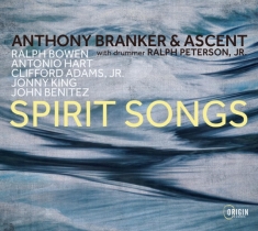Anthony Branker & Ascent - Spirit Songs