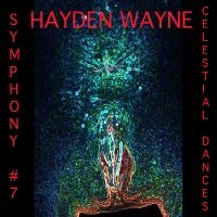 Hayden Wayne - Symphony #7: Celestial Dances