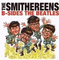 Smithereens The - B-Sides The Beatles