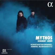 Konstantin Krimmel Ammiel Bushakev - Schubert & Loewe: Mythos