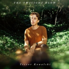 Trevor Kowalski - The Twilight Glow