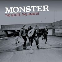 Monster - The Boots, The Haircut