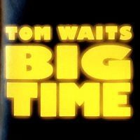 Tom Waits - Big Time in the group Minishops / Tom Waits at Bengans Skivbutik AB (555553)