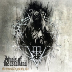 Rituals Of The Dead Hand - Wretched And The Vile The (Galaxy V