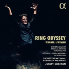 Christiane Libor Michael Weinius - Wagner/Swensen: Ring Odyssey