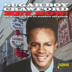 James 'Sugar Boy' Crawford - Hey Now! New Orleans Classics 1953-1958