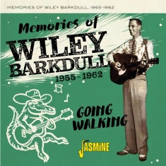 Memories Of Wiley Barkdull - 1955-1962 Going Walking