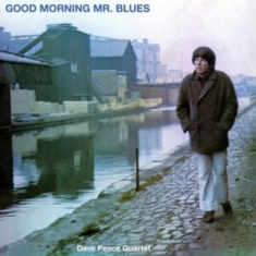 Peace Dave Quartet - Good Morning Mr. Blues