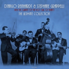 Reinhardt Django & Stephane Grappe - Ultimate Collection