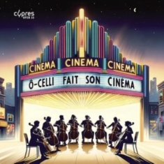 O-Celli - O-Celli Fait Son Cinema