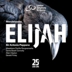 Sir Antonio Pappano London Symphon - Mendelssohn: Elijah