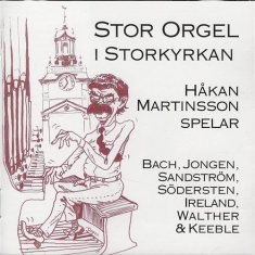 Martinsson Håkan - Stor Orgel I Storkyrkan