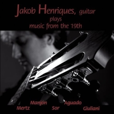 Henriques Jakob - Plays The Music From The 19Th