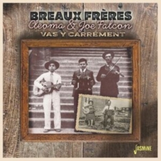 Breaux Freres - Cleoma & Joe Falcon ? Vas Y Carréme