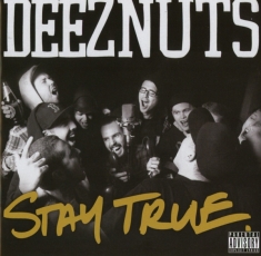 Deez Nuts - Stay True
