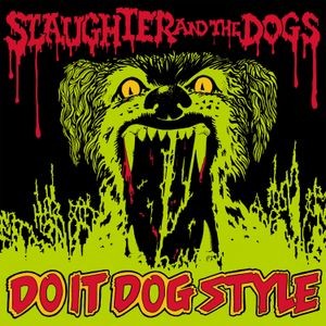 Slaughter And The Dogs - Do It Dog Style