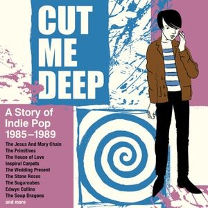 Various Artists - Cut Me Deep - A Story Of Inde Pop 1