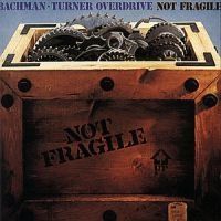 Bachman Turner Overdrive - Not Fragile in the group CD / Pop at Bengans Skivbutik AB (556734)