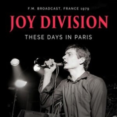 Joy Division - These Days In Paris
