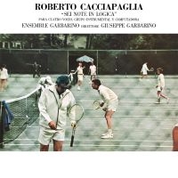 Cacciapaglia Roberto - Sei Note In Logica