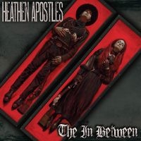 Heathen Apostles - The In Between