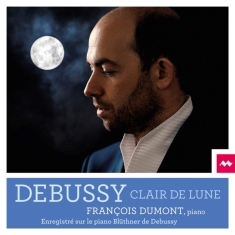 Francois Dumont - Claude Debussy: Clair De Lune (Suite Bergamasque, Estampes, Children's Corner)
