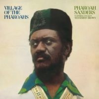 Sanders Pharoah - Village Of The Pharoahs