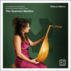 Elisa La Marca - The Queenes Maskes - A Varietie Of