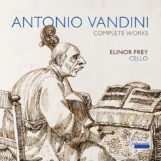 Elinor Frey - Antonio Vandini: Complete Works
