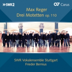 Max Reger - Max Reger - Drei Motetten Op. 110