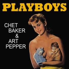 Chet Baker & Art Pepper - Playboys (Yellow Vinyl Lp)