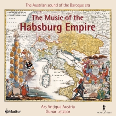 Ars Antiqua Austria Gunar Letzbor - The Music Of The Habsburg Empire