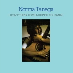 Tanega Norma - I Don't Think It Will Hurt If You S