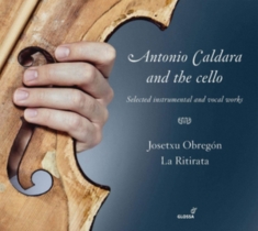 Josetxu Obregón La Ritirata - Antonio Caldara And The Cello